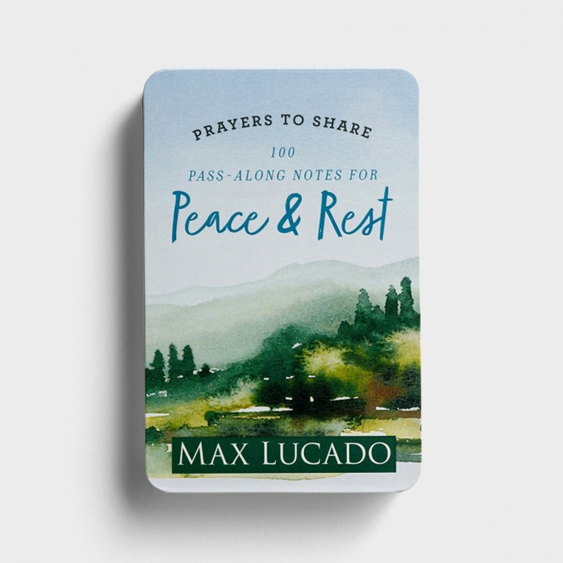 Max Lucado - Prayers to Share: 100 Pass-Along Notes for Peace & Rest J7487