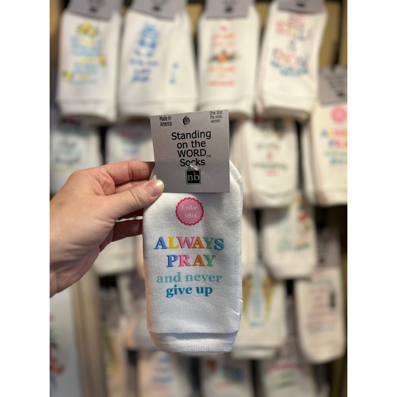 Always Pray and Never Give Up...- Standing on the Word Socks