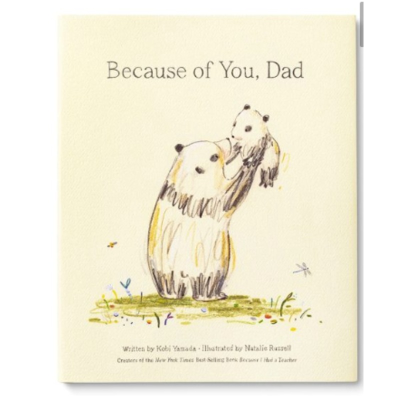 Because of You Dad - by Kobi Yamada