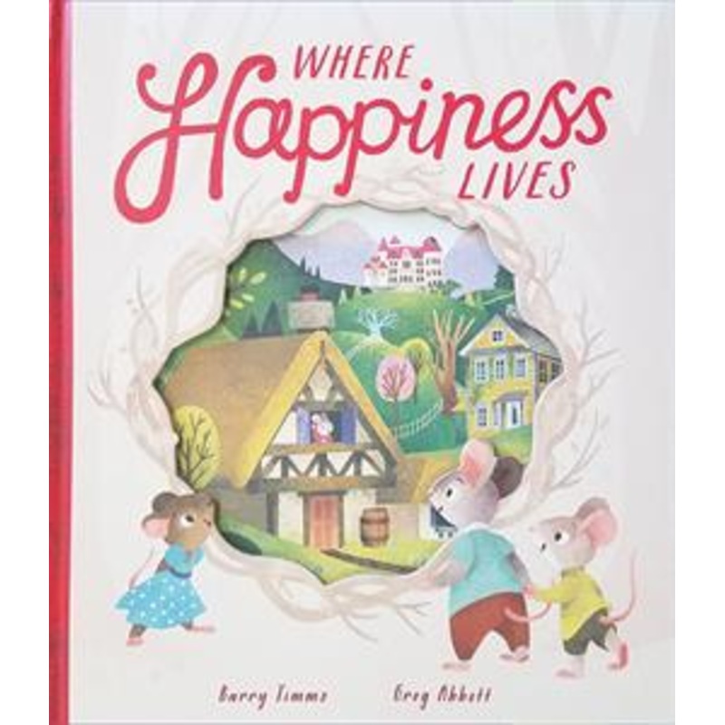 Where Happiness Lives by Barry Timms