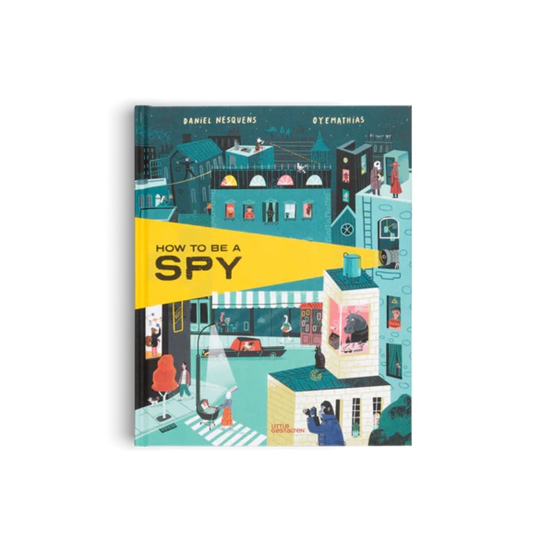 How To Be a Spy