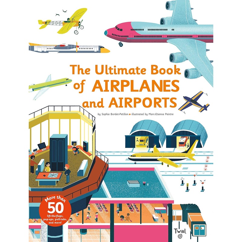 The Ultimate Book of Airplanes and Airports