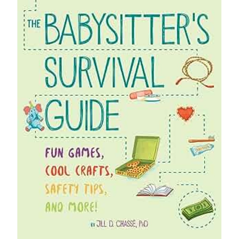 The Babysitter's Survival Guide, by Jill D. Chasse