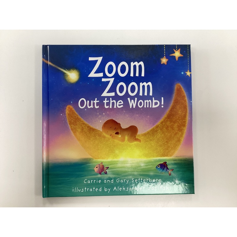 Zoom Zoom Out the Womb