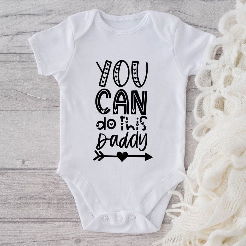 You Can Do This Daddy-Onesie-Best Gift For Babies-Adorable Baby Clothes-Clothes For Baby-Best Gift For Papa-Best Gift For Mama-Cute Onesie
