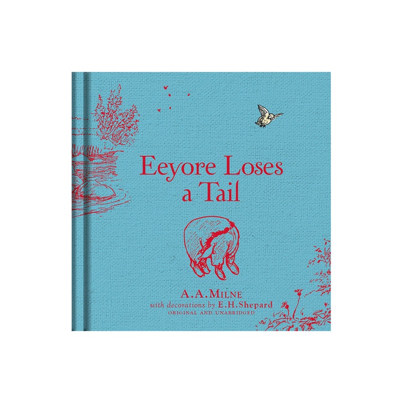Eeyore Loses A Tail by A.A. Milne & E.H. Shepard