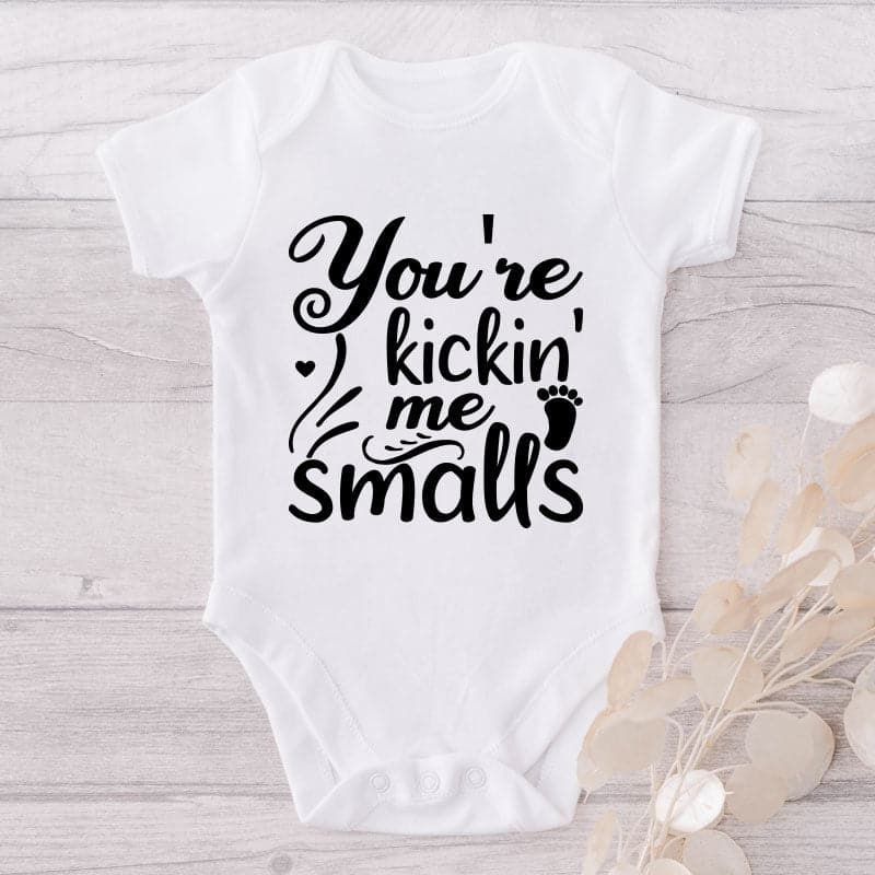 You're Kickin' Me Smalls-Funny Onesie-Adorable Baby Clothes-Clothes For Baby-Best Gift For Papa-Best Gift For Mama-Cute Onesie