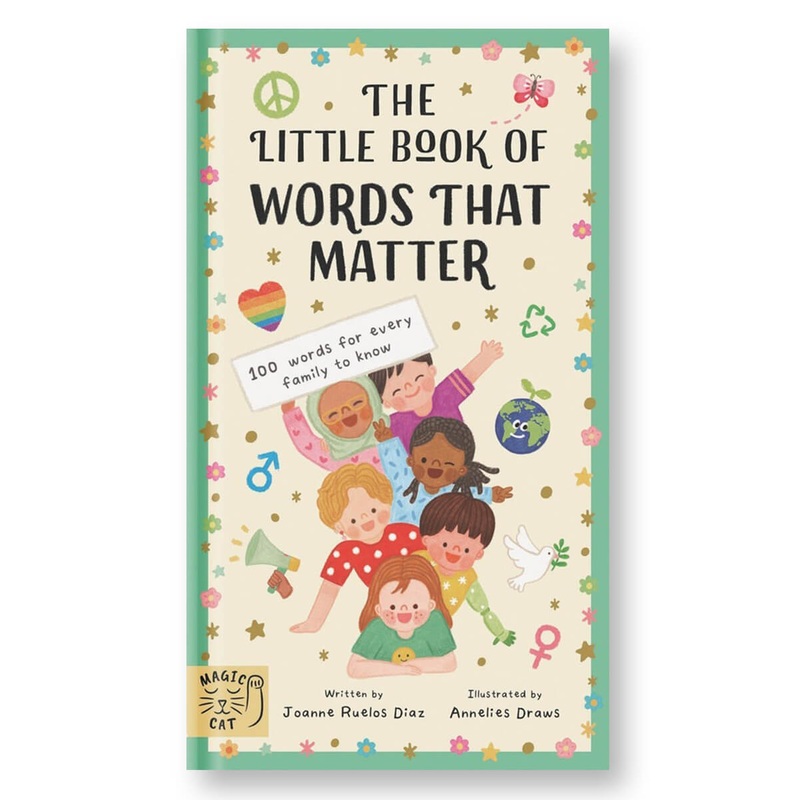 The Little Book of Words That Matter by Joanne Ruelos Diaz & Annelies Draws