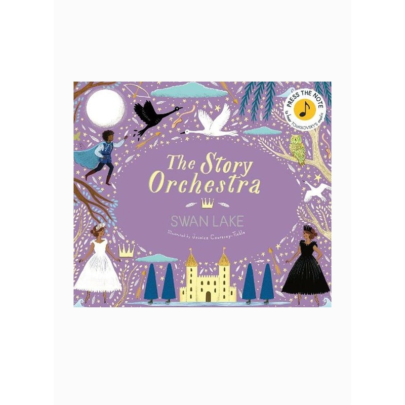 The Story Orchestra: Swan Lake Hardback Book