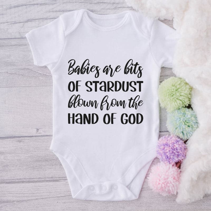 Babies Are Bits Of Stardust Blown From The Hand Of God-Onesie-Best Gift For Babies-Adorable Baby Clothes-Clothes For Baby-Best Gift For Papa-Best Gift For Mama-Cute Onesie