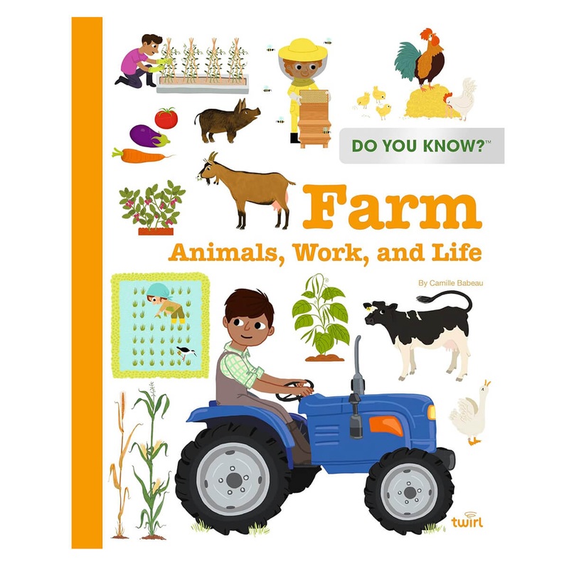 Do You Know? Farm Animals, Work, Life by Camille Babeau